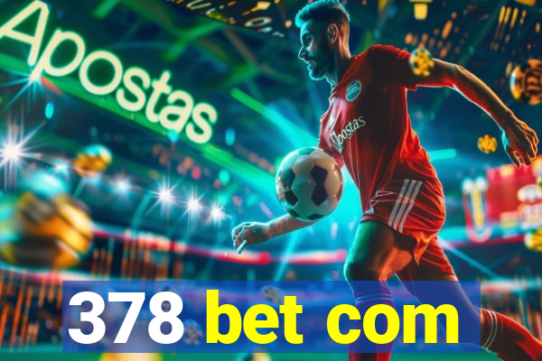 378 bet com